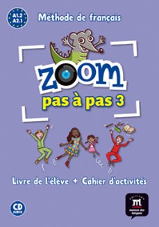 Zoom pas a pas 3: livre de l eleve + cahier d activites (edición en francés)