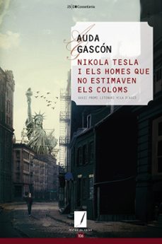 Nikola tesla i els homes que no estimaven els coloms (edición en catalán)