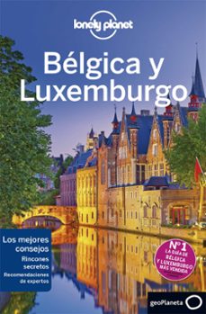 BÉlgica y luxemburgo 2019 (4ª ed.) (lonely planet)