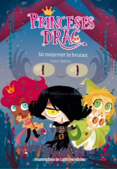Sa majestat la bruixa (princeses drac 3) (edición en catalán)