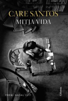 Mitja vida (premi nadal 2017) (edición en catalán)