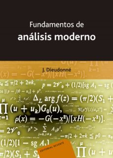 Fundamentos de analisis moderno (elemento de analisis; tomo 1)
