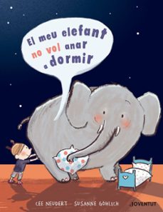 El meu elefant no vol anar a dormir (edición en catalán)