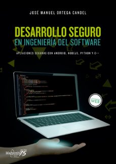 Desarrollo seguro en ingenieria del software: aplicaciones seguras con android, nodejs, python y c++