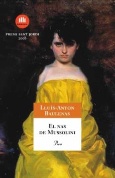 El nas de mussolini (premi sant jordi 2008) (edición en catalán)