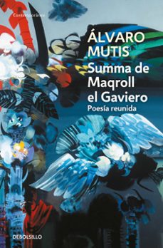 Summa de maqroll el gaviero: poesia reunida