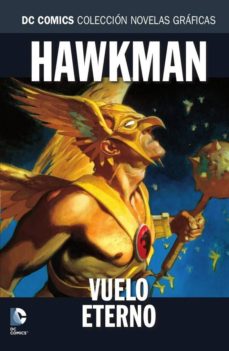 Coleccion novelas graficas nº 100: hawkman: vuelo eterno