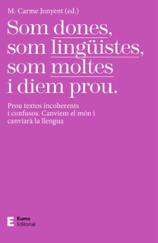 Som dones, som linguistes, som moltes i diem prou (edición en catalán)