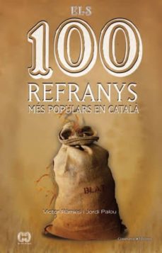 Els 100 refranys mes populars (edición en catalán)