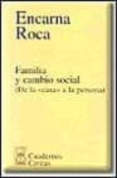 Familia y cambio social: de la casa a la persona