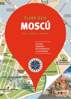 Moscu 2018 (plano - guia): visitas, compras, restaurantes y escapadas
