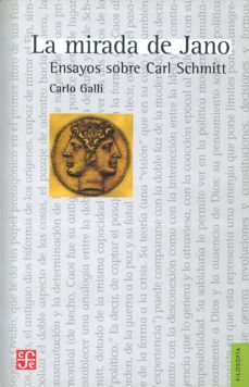 La mirada de jano: ensayos sobre carl schmitt