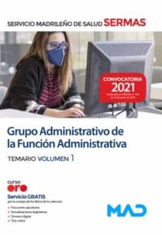 Grupo administrativo de la funciÓn administrativa del servicio madrileÑo de salud. temario volumen 1
