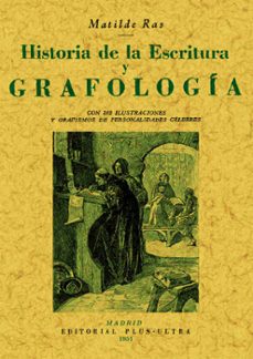 Historia de la escritura y grafologia (reprod. facsimil de la ed. de madrid : imprenta aldus, 1951)