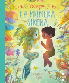 Vet aqui la primera sirena (edición en catalán)