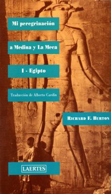 Mi peregrinacion a medina y la meca: i, egipto (2ª ed.)