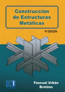 Construccion de estructuras metalicas (4ª ed)