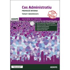 Cos administratiu promocio interna temari i qÜestionaris: generalitat de catalunya (edición en catalán)