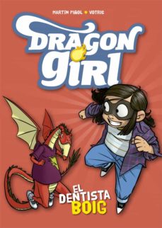 Dragon girl. el dentista boig (edición en catalán)
