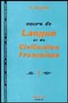 Cours de langue et de civilisation francaises.1/ gaston, mauger (edición en francés)