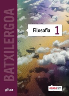 Filosofia 1º bachillerato euskera (ed 2016) (edición en euskera)