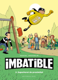 Imbatible. superheroi de proximitat (edición en catalán)