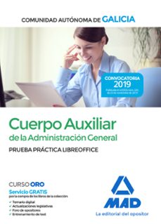 Cuerpo auxiliar de la administraciÓn general de la comunidad autonoma de galicia: prueba practica libreoffice