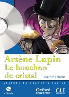 ArsÈne lupin. le bouchon de cristal + cd audio (edición en francés)