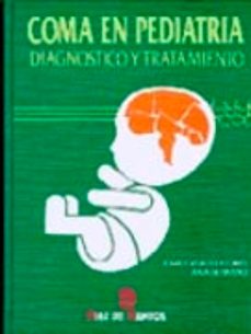 Coma en pediatria: diagnostico y tratamiento (edición en inglés)
