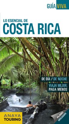 Lo esencial de costa rica 2017 (guia viva) 2ª ed.