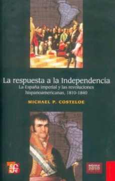 La respuesta a la independencia. 1810-1840