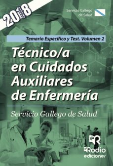 Tecnico/a en cuidados auxiliares de enfermeria: servicio gallego de salud: temario especifico y test (vol. 2)