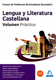 Cuerpo de profesores de enseÑanza secundaria. lengua castellana y y literatura. volumen practico