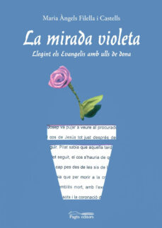 La mirada violeta: llegint els evangelis amb ulls de dona (edición en catalán)