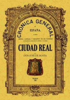 Cronica de la provincia de ciudad real (ed. facsimil)