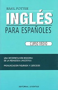 Ingles para espaÑoles: curso medio (34ª ed.)
