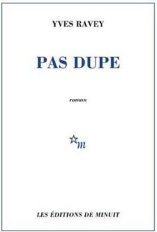 Pas dupe (edición en francés)