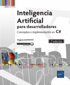 Inteligencia artificial para desarrolladores: conceptos e implementacion en c# (2ª ed.)