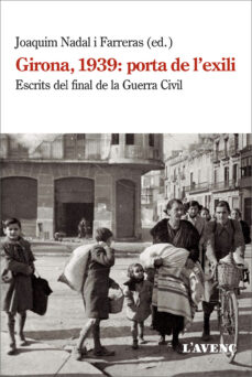 Girona, 1939: porta de l exili (edición en catalán)