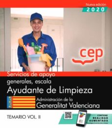 Servicios de apoyo generales, escala ayudante de limpieza. administraciÓn de la generalitat valenciana. temario. vol.ii