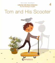 Little by little (ratito ratito) 4.-tom and the scooter (edición en inglés)