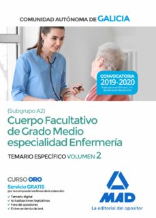 Cuerpo facultativo de grado medio de la comunidad autonoma de galicia (subgrupo a2) especialidad enfermeria: temario especifico (vol. 2)