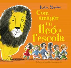Com amagar un lleÓ a l escola (edición en catalán)