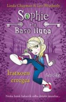IRATXOEN ERREGEA - SOPHIE ETA BASO ILUNA (edición en euskera)