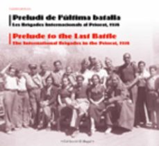 Preludi de l ultima batalla/prelude to the last battle (edición en catalán)