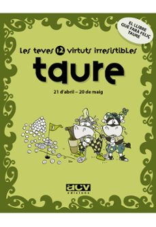 Taure: les teves 12 virtuts irresistibles (edición en catalán)