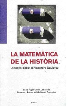 La matematica de la historia: la teoria ciclica d alexandre deulo feu (edición en catalán)