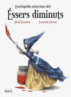 Enciclopedia misteriosa dels essers diminuts (valenciÀ) (edición en valenciano)