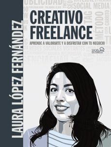 Creativo freelance. aprende a valorarte y a disfrutar con tu nego cio