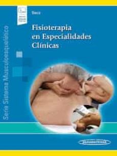 Fisioterapia en especialidades clinicas + version digital (sistema musculoesquelÉtico - ii)